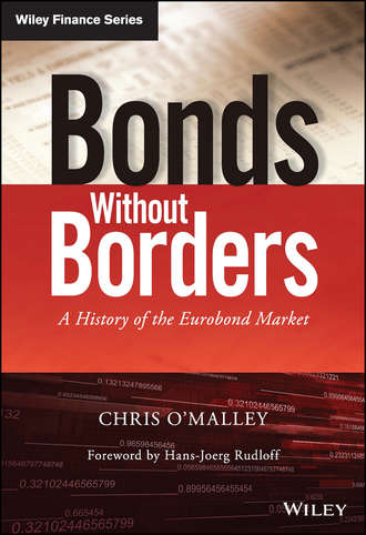 Bonds without Borders. A History of the Eurobond Market