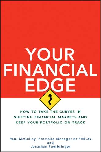 Your Financial Edge. How to Take the Curves in Shifting Financial Markets and Keep Your Portfolio on Track