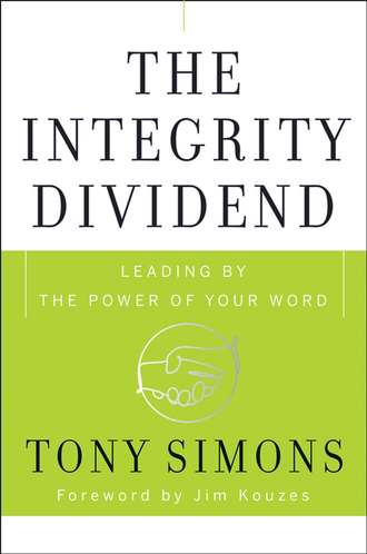 The Integrity Dividend. Leading by the Power of Your Word