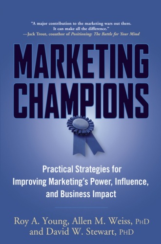 Marketing Champions. Practical Strategies for Improving Marketing's Power, Influence, and Business Impact