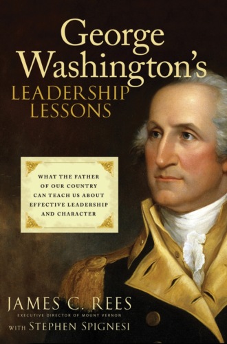 George Washington's Leadership Lessons. What the Father of Our Country Can Teach Us About Effective Leadership and Character