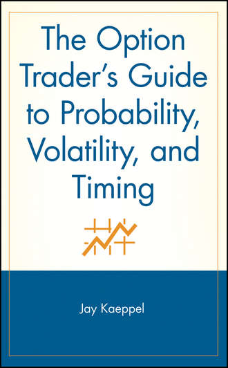 The Option Trader's Guide to Probability, Volatility, and Timing