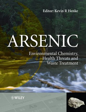 Arsenic. Environmental Chemistry, Health Threats and Waste Treatment