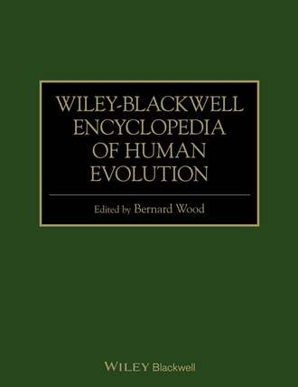 Wiley-Blackwell Encyclopedia of Human Evolution