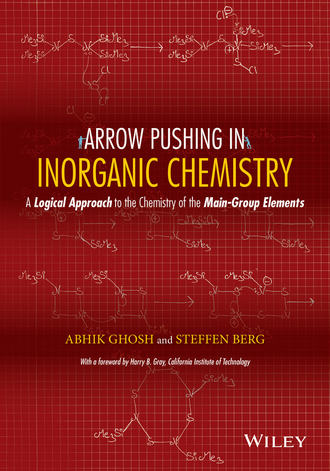 Arrow Pushing in Inorganic Chemistry. A Logical Approach to the Chemistry of the Main Group Elements