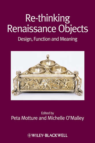 Re-thinking Renaissance Objects. Design, Function and Meaning