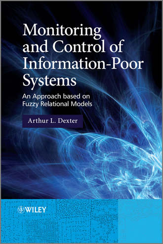 Monitoring and Control of Information-Poor Systems. An Approach based on Fuzzy Relational Models