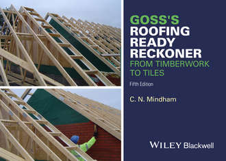 Goss's Roofing Ready Reckoner. From Timberwork to Tiles