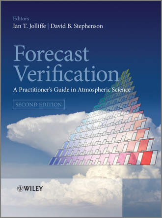 Forecast Verification. A Practitioner's Guide in Atmospheric Science
