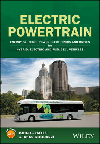 Electric Powertrain. Energy Systems, Power Electronics & Drives for Hybrid, Electric & Fuel Cell Vehicles