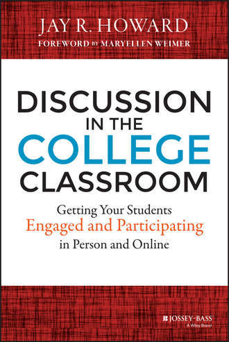 Discussion in the College Classroom. Getting Your Students Engaged and Participating in Person and Online