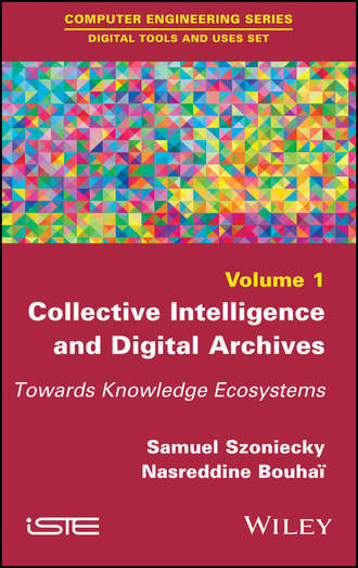 Collective Intelligence and Digital Archives. Towards Knowledge Ecosystems