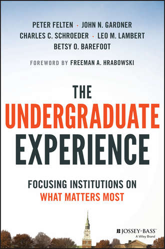 The Undergraduate Experience. Focusing Institutions on What Matters Most