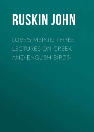Love's Meinie: Three Lectures on Greek and English Birds
