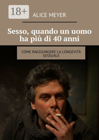Sesso, quando un uomo ha più di 40 anni. Come raggiungere la longevità sessuale