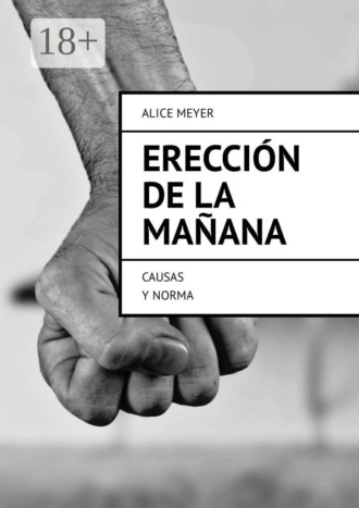 Erección de la mañana. Causas y norma