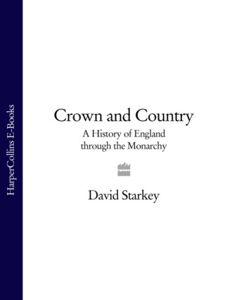 Crown and Country: A History of England through the Monarchy
