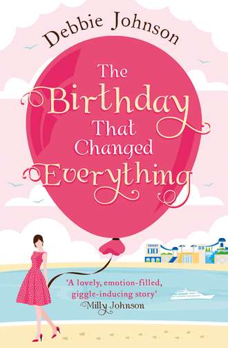 The Birthday That Changed Everything: Perfect summer holiday reading!