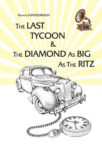 The Last Tycoon & The Diamond As Big As The Ritz
