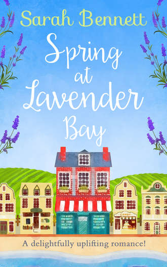 Spring at Lavender Bay: A delightfully uplifting holiday romance for 2018!