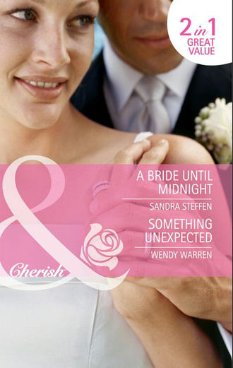 A Bride Until Midnight / Something Unexpected: A Bride Until Midnight