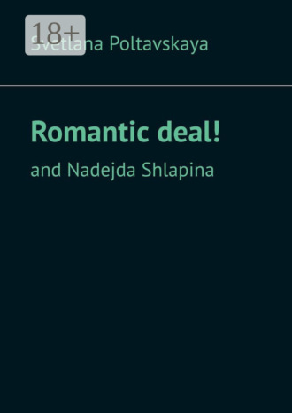 Romantic deal! and Nadejda Shlapina