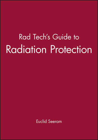 Rad Tech's Guide to Radiation Protection