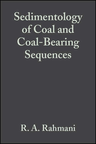 Sedimentology of Coal and Coal-Bearing Sequences (Special Publication 7 of the IAS)