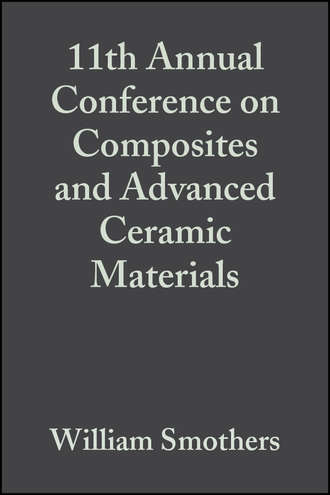11th Annual Conference on Composites and Advanced Ceramic Materials