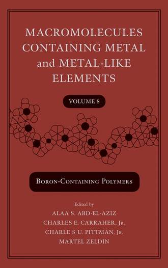 Macromolecules Containing Metal and Metal-Like Elements, Volume 8