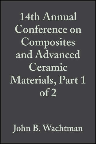 14th Annual Conference on Composites and Advanced Ceramic Materials, Part 1 of 2