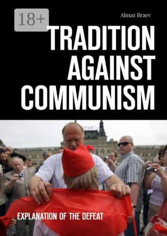 Tradition against communism. Explanation of the defeat