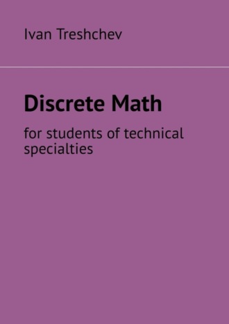 Discrete Math. For students of technical specialties