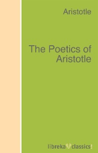 The Poetics of Aristotle
