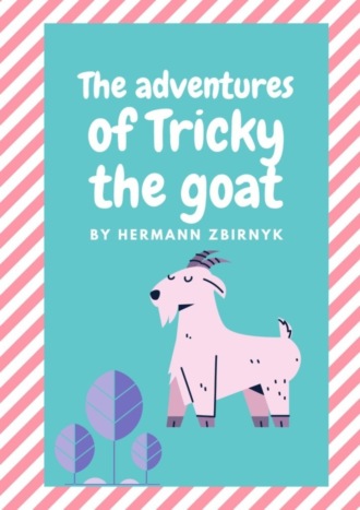 The Adventures of Tricky the Goat
