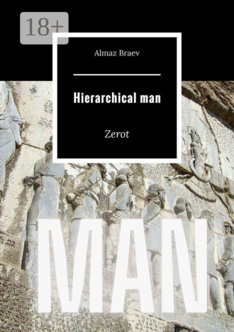Hierarchical man. Zerot