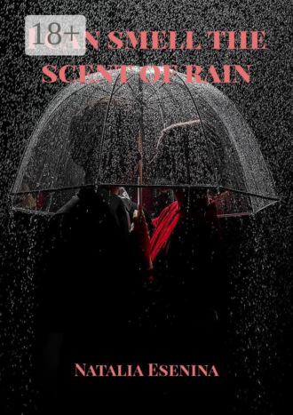 I can smell the scent of rain