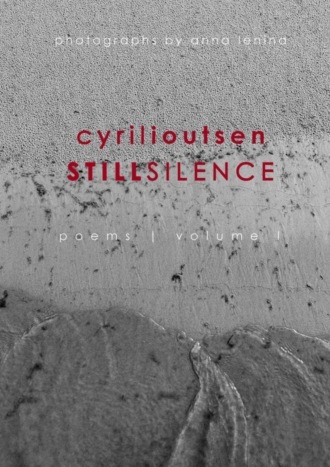 still silence. poems. volume I