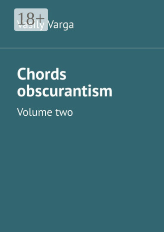 Chords obscurantism. Volume two