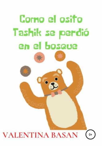Como el osito Tashik se perdió en el bosque