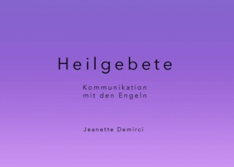 Heilgebete - Kommunikation mit den Engeln