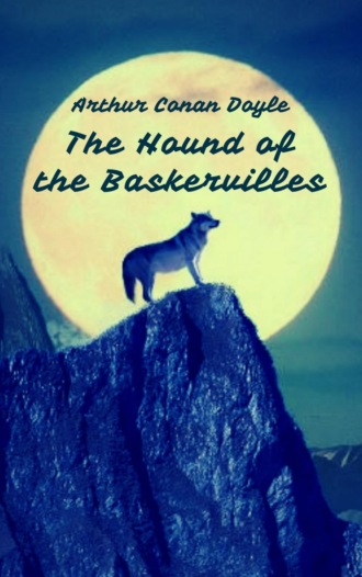 The Hound of the Baskervilles (Sherlock Holmes Books)