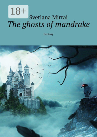 The ghosts of mandrake. Fantasy