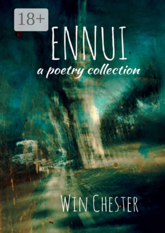 Ennui. A Poetry Collection