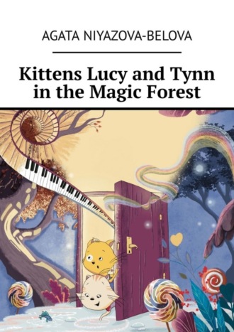Kittens Lucy and Tynn in the Magic Forest