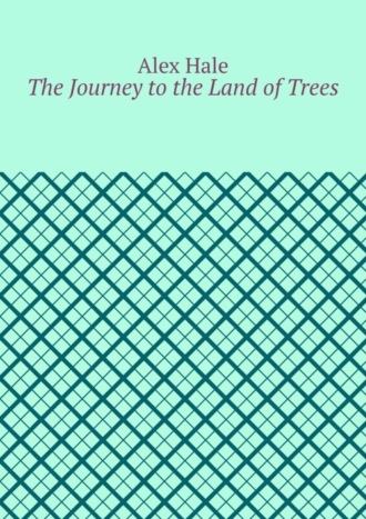 The Journey to the Land of Trees