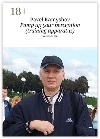 Pump up your perception (training apparatus). Volume One