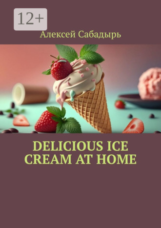 Delicious ice cream at home