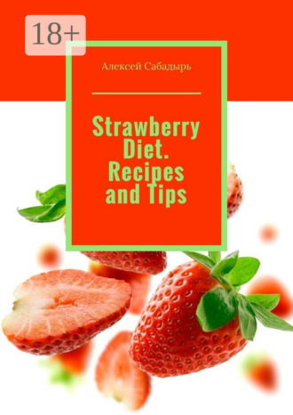 Strawberry Diet. Recipes and Tips