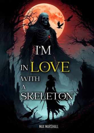 I’m in Love With a Skeleton